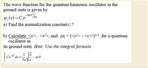 Solved The Wave Function For The Quantum Harmonic Oscillator In The