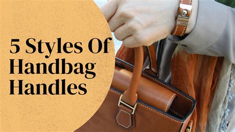 5 Styles Of Handbag Handles | SLBAG