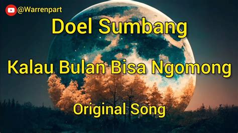 Kalau Bulan Bisa Ngomong Doel Sumbang Original Lyric Lagu Jadul