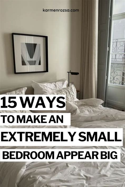 Ways To Make An Extremely Small Bedroom Look Bigger Karmen Rozsa