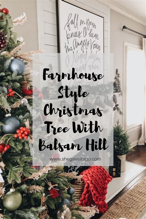 Farmhouse Style Christmas Tree With Balsam Hill She Gave It A Go