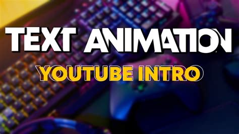 Cara Membuat Text Animation Intro Intro Teks Animasi Menggunakan