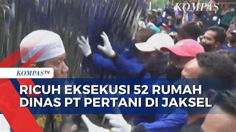 Eksekusi 52 Rumah Dinas PT Pertani Ricuh Warga Vs Petugas Saling Pukul