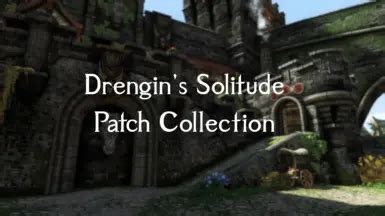 Drengin S Solitude Patch Collection At Skyrim Special Edition Nexus