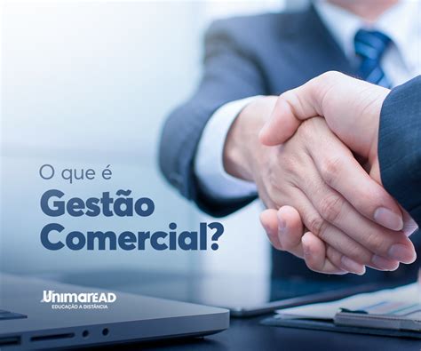 Gestao Comercial O Que E - O que é Gestão Comercial? – Unimar Blog