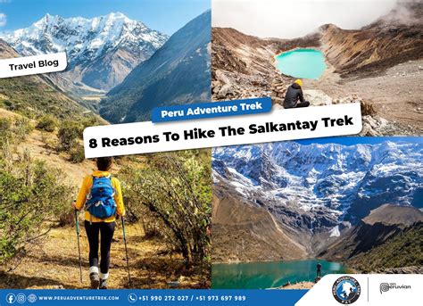 8 Reasons To Hike The Salkantay Trek Peru Adventure Trek