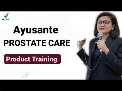 Ayusante Prostate Care Product Training By Suman Chettri Madhukar