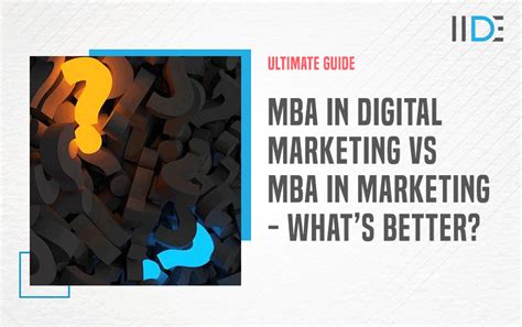 Mba In Digital Marketing Vs Marketing Whats Better Iide