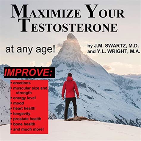 Maximize Your Testosterone At Any Age Improve Erections Muscular Size And Strength Energy