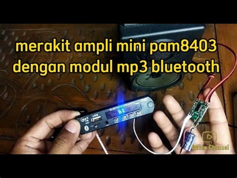 Merakit Ampli Mini Pam Dengan Modul Mp Bluetooth Youtube