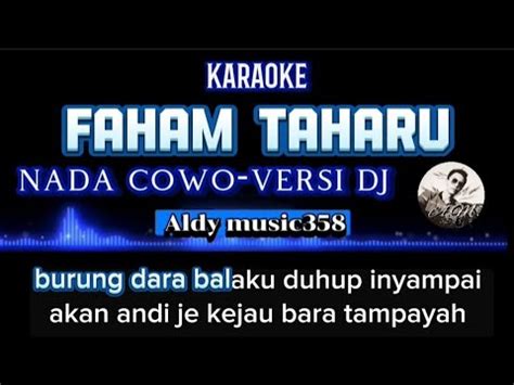 Faham Taharu Karaoke Lirik Nada Cowo Versi Dj Aldy Music