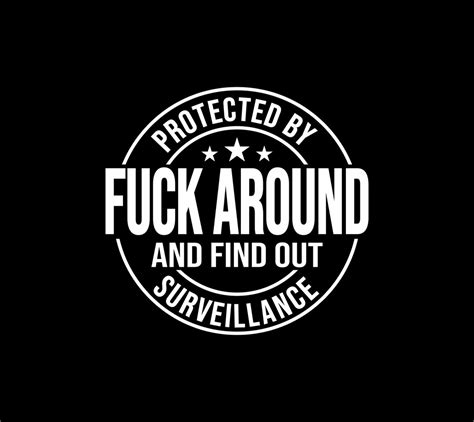 Protected By Fuck Around And Find Out Surveillance Vinyl Decal Etsy