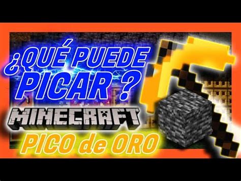 Qu Puede Picar El Pico De Oro En Minecraft Youtube