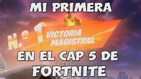 Mi Primera Victoria Del Capitulo 5 De Fortnite 😱 Youtube