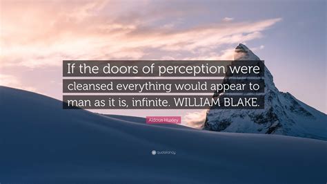 Aldous Huxley Quote If The Doors Of Perception Were Cleansed