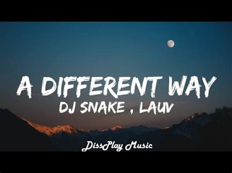 Dj Snake Ft Lauv A Different Way Lyrics YouTube