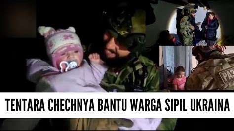 Terharu Pasukan Chechnya Bantu Selamatkan Anak Anak Dan Warga Sipil