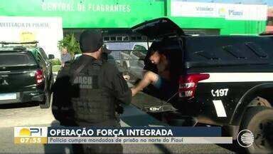 Bom Dia Piauí Polícia cumpre mandados de prisão no litoral em