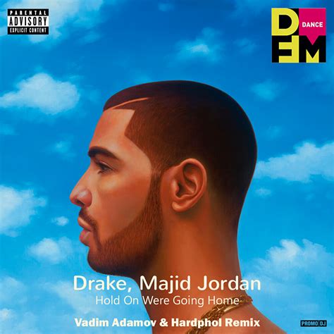 Drake Ft Majid Jordan Hold On Were Going Home Vadim Adamov