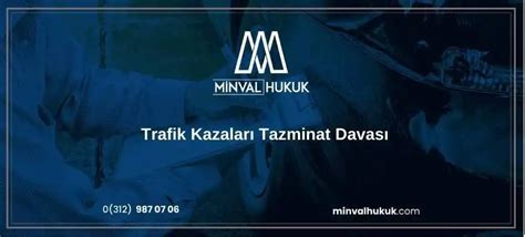 Trafik Kazalar Tazminat Davas Minval Hukuk