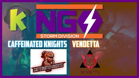 Caffeinated Knights Vs Vendetta NGS Storm Division S6 Best Of 5