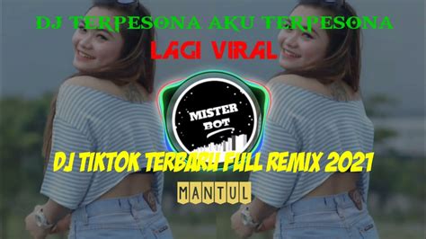 Dj Tiktok Terbaru Dj Terpesona Aku Terpesona Remix Slow