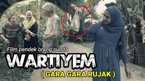 Film Pendek Orang Sunda WARTIYEM GARA GARA RUJAK Eps 65 Komedi