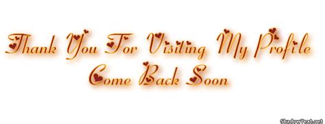 Thank You For Visiting My Profile Come Back Soon Quote Generator