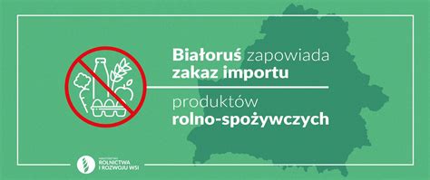 Bia Oru Wprowadza Zakaz Importu Szeregu Produkt W Rolno Spo Ywczych