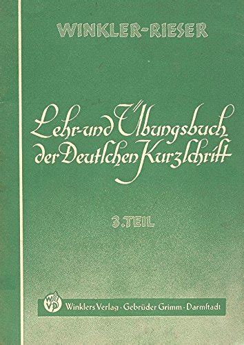 Lehr Und Bungsbuch Der Deutschen Kurzschrift Teil