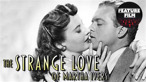 The Strange Love Of Martha Ivers 1946 Romance Classic Movie