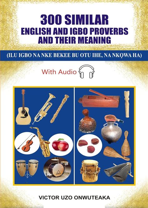 Similar English And Igbo Proverbs And Their Meaning Ilu Igbo Na