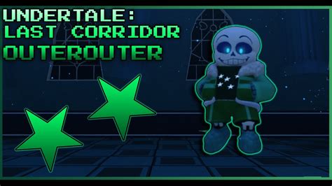 Outerouter🌟 Undertale Last Corridor Showcase Youtube