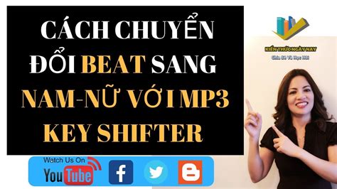 CÁCH CHUYỂN ĐỔI BEAT SANG TONE NAM NU HẠ TONE NHẠC l MP3 KEY SHIFTER l