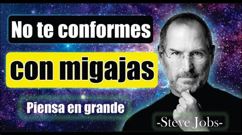 No Te Conformes Con Migajas Youtube