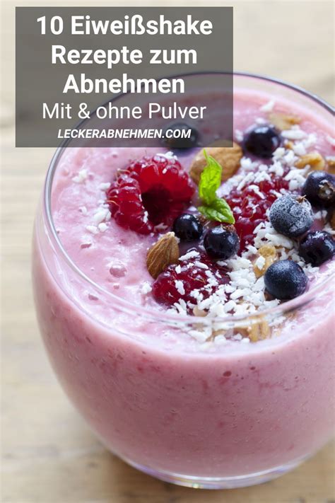 Eiweißshakes zum Abnehmen 10 Proteinshake Rezepte für deine Diät