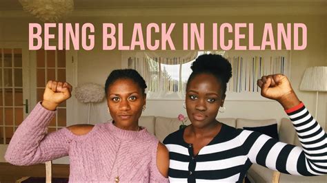 Living In Iceland As A Black Person Our Personal Experiences Youtube