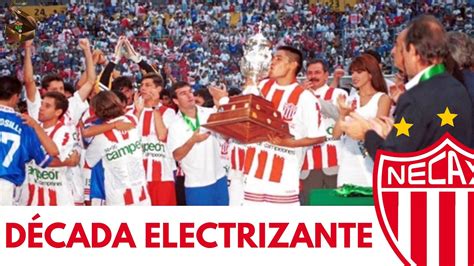 EL NECAXA DE LOS 90 PARTE 1 NECAXA CAMPEÓN 1994 95 El inicio de