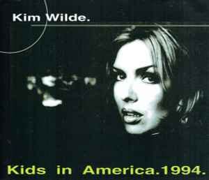 Kim Wilde – Kids In America 1994 (1994, CD) - Discogs