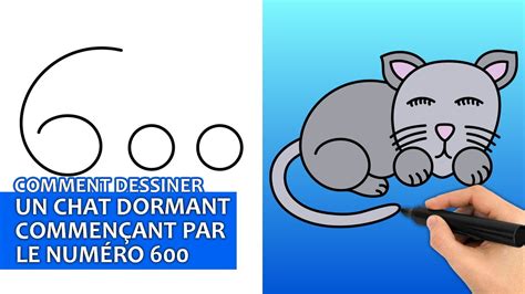 Comment Dessiner Un Chat Endormi En Commençant Par Le Numéro 600