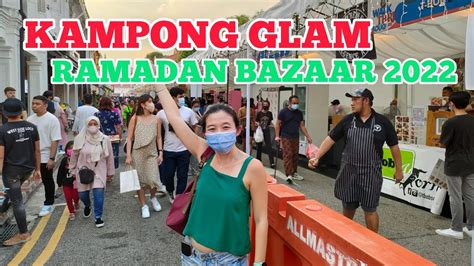 KAMPONG GLAM RAMADAN BAZAAR 2022 LIGHT OF GELAM LIGHT SHOW YouTube