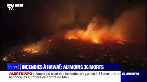 Incendies à Hawaï Un Nouveau Bilan Fait état De 36 Morts France Alerte