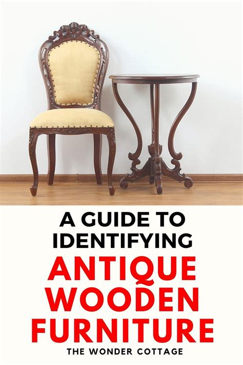 A Guide To Identify Antique Wooden Furniture The Wonder Cottage How