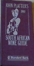 John Platter S South African Wine Guide 1990 By Platter Erica Editor