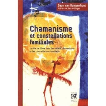 Chamanisme et constellations familiales broché Daan Van Kampenhout