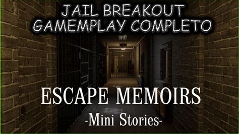 Escape Memoirs Mini Stories JAIL BREAKOUT PARTIDA ENTERA Gameplay