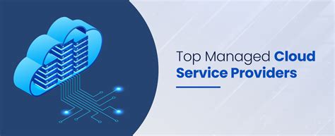 Top 10 Managed Cloud Service Providers Comparison