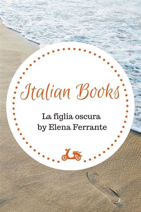 Italian Books La Figlia Oscura By Elena Ferrante A Book About