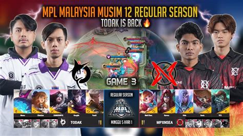 THE KING OF LANGGAR IS BACK TODAK VS MPXNSEA GAME 3 MPL MY MUSIM 12