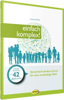 Einfach Komplex Systemisch Denken Lernen F R Nachhaltigkeit Buch